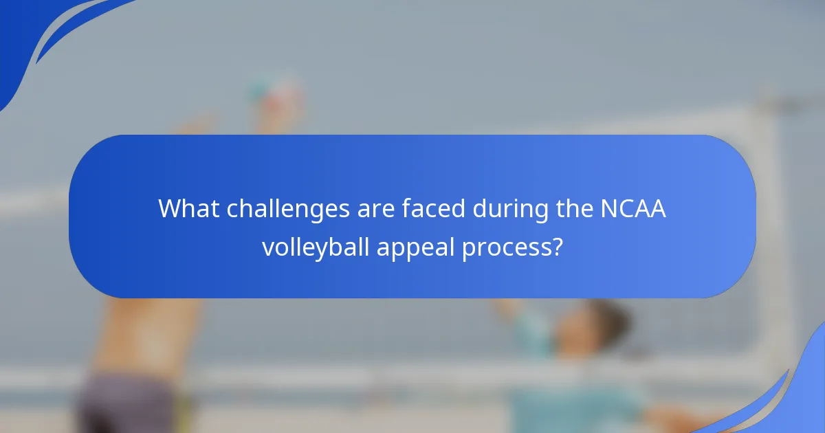 What challenges are faced during the NCAA volleyball appeal process?